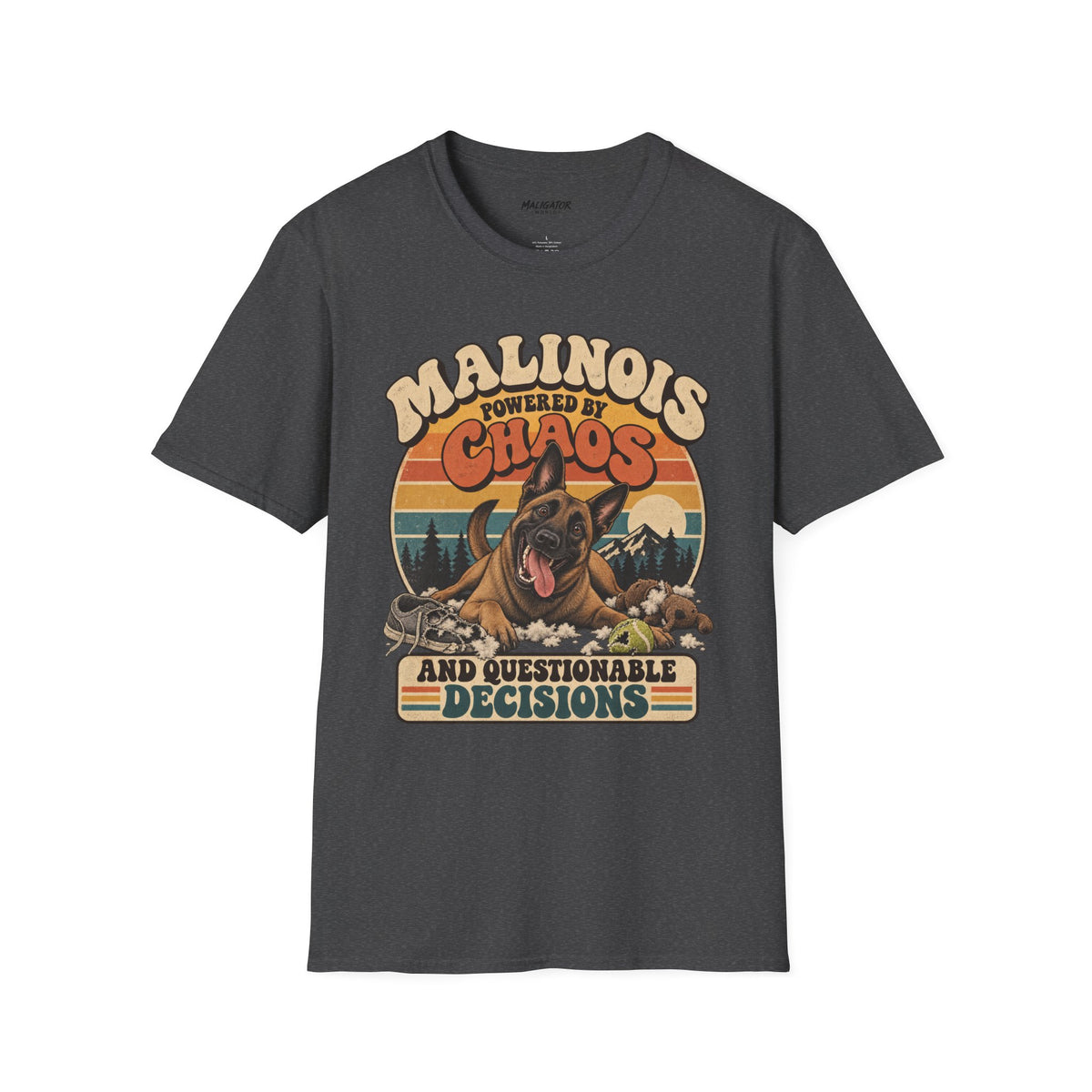 Malinois Chaos and Questionable Decisions Tee // Good Dog Daze Collection