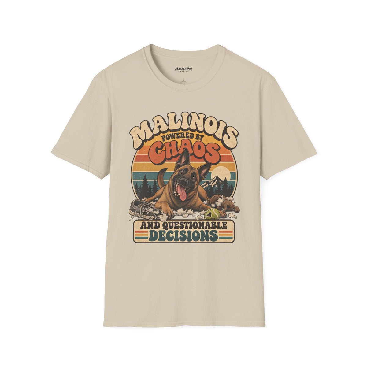 Malinois Chaos and Questionable Decisions Tee // Good Dog Daze Collection