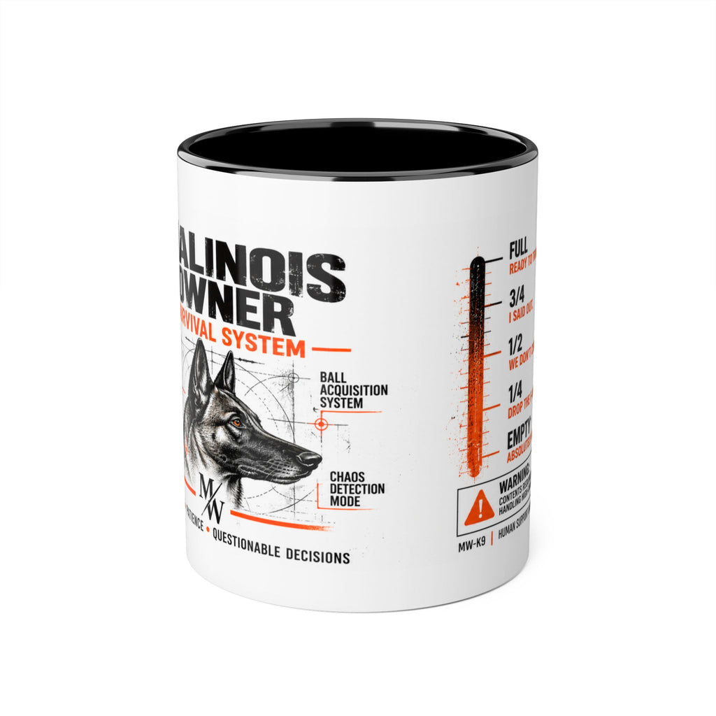 Malinois Owner Survival System Accent Mug — 11oz Coffee Cup for Belgian Malinois Lovers