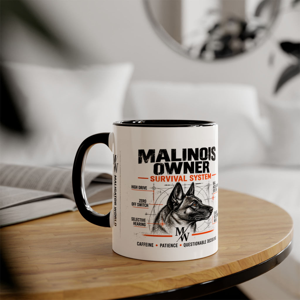 Malinois Owner Survival System Accent Mug — 11oz Coffee Cup for Belgian Malinois Lovers