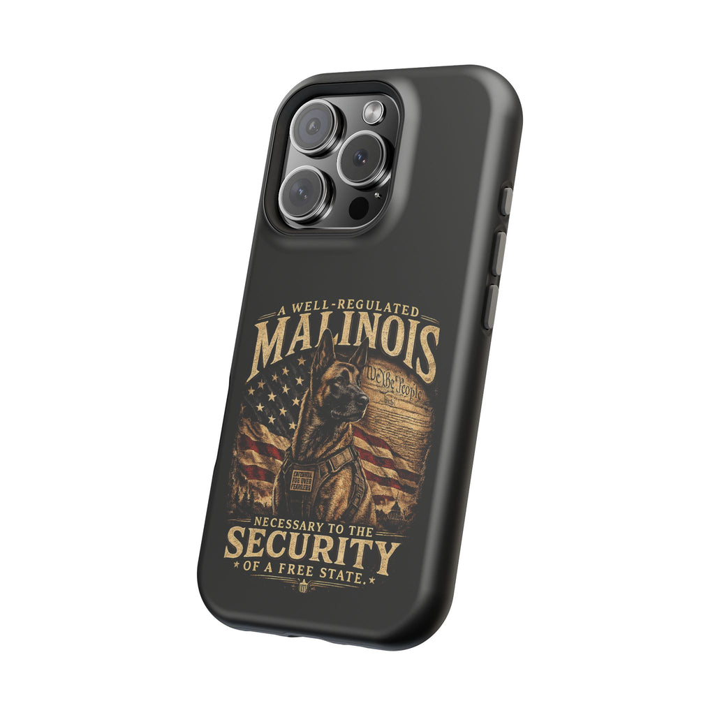 Phone Case — "A Well-Regulated Malinois: Necessary to the Security" Magnetic Impact-Resistant Case